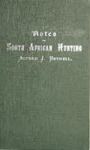 Notes On South African Hunting: And Notes On A Ride To The Victoria Falls Of The Zambesi