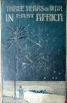 Three Years Of War In East Africa