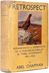 Abel Chapman Book: Retrospect: Reminiscences And Impressions Of A Hunter-Naturalist In Three Continents