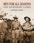 Men For All Seasons And Legendary Ladies
