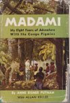 Madami: My Eight Years Of Adventure With The Congo Pigmies