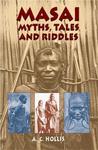 Masai Myths, Tales And Riddles