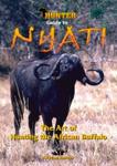 Nyati: The Art Of Hunting The African Buffalo