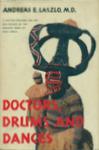 Doctors, Drums And Dances