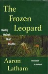 The Frozen Leopard: Hunting My Dark Heart In Africa