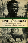 Hunter's Choice: True Stories of African Adventure