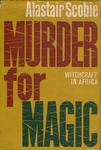 Murder For Magic: Witchcraft In Africa