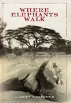 Where Elephants Walk