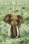 The Wheel Of Life: Bunny Allen, A Life Of Safaris And Romance