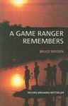 A Game Ranger Remembers