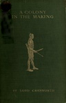 A Colony In The Making: Or Sport And Profit In British East Africa