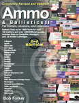 Ammo And Ballistics 2: For Hunters, Shooters And Collectors