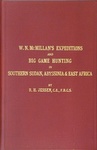W N Mcmillan's Expeditions And Big Game Hunting In Sudan, Abyssinia & British East Africa