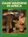 Game Wardens In Africa