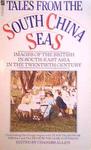 Tales From The South China Seas: Images Of The British In South-East Asia In The Twentieth Century