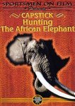 Capstick: Hunting The African Elephant