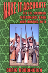Make It Accurate: Get The Maximum Performance From Your Hunting Rifle