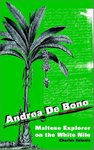 Andrea De Bono: Maltese Explorer On The White Nile