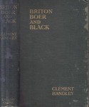 Briton, Boer And Black: Or Ten Years' Hunting, Trading And Propecting In South Africa