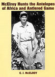 McElroy Hunts the Antelopes of Africa and Antlered Game