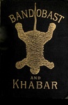 Bandobast And Khabar: Reminiscences Of India