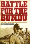 Battle For The Bundu: The First World War In East Africa