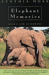 Elephant Memories: Thirteen Years In The Life Of An Elephant Family