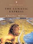 The Lunatic Express - An Entertainment In Imperialism