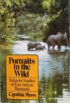 Portraits In The Wild: Behavior Studies Of East African Mammals