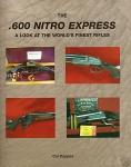 The .600 Nitro Express: A Look At The World's Finest Rifles