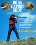 Be An Expert Shot With Rifle, Handgun Or Shotgun