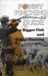 Penny Pinching Guide To Bigger Fish And Better Hunting
