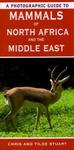 A Photographic Guide To Mammals Of North Africa And The Middle East