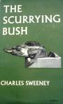 The Scurrying Bush
