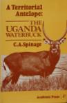 A Territorial Antelope: The Uganda Waterbuck