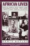 African Lives: White Lies, Tropical Truth, Darkest Gossip And Rumblings Of Rumor - From Chinese Gordon To Beryl Markham And Beyond