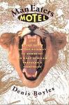 Man Eaters Motel And Other Stops On The Railway To Nowhere: An East African Traveller's Nightbook
