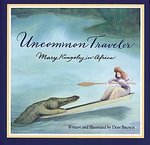 Uncommon Traveler: Mary Kingsley In Africa