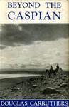 Beyond The Caspian