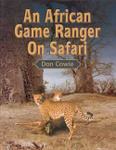 An African Game Ranger On Safari
