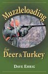 Muzzleloading For Deer And Turkey