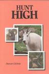 Hunt High: For Rocky Mountain Goats, Bighorn Sheep, Chamois And Tahr