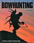Balanced Bowhunting: A Guide To Modern Bowhunting