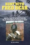 Hunt With Fred Bear
