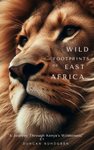 Wild Footprints Of East Africa
