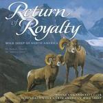 Return Of Royalty: Wild Sheep Of North America