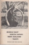 Middle East, Kenya Safari, New Zealand, Tahiti