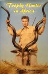 Trophy Hunter In Africa