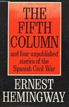 The Fifth Column And Four Stories Of The Spanish Civil War