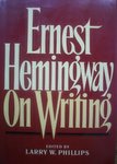 Ernest Hemingway On Writing